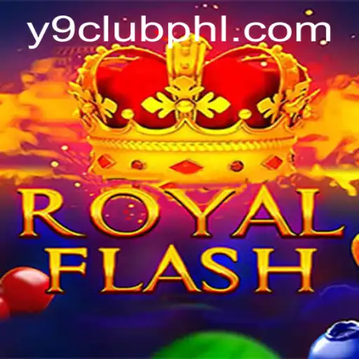 Discover the Thrills of RoyalFlash on Y9club: The Ultimate Gaming Experience