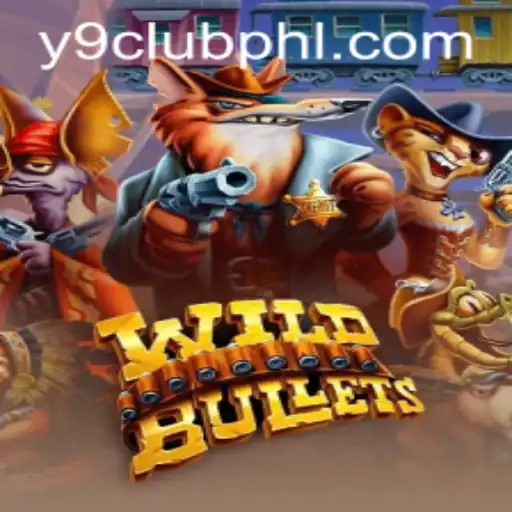 WildBullets: An In-Depth Guide to Y9club's Thrilling New Game